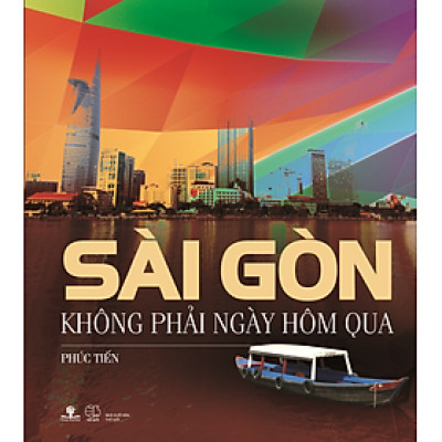 Sài Gòn Không Phải Ngày Hôm Qua